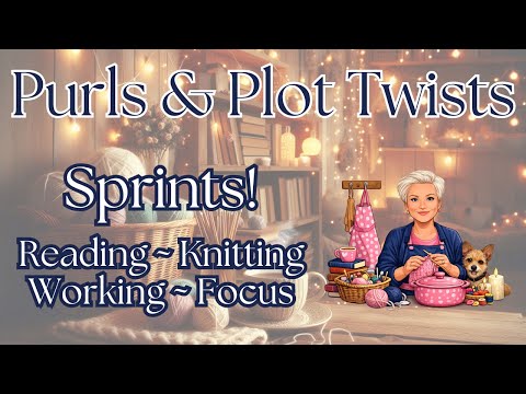 TUESDAY SPRINTS! POMODORO READING ~ STUDYING ~ KNITTING ~ WORKING