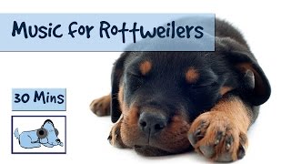 Relaxing Rottweiler Music! Music Specially Designed to Relax Rottweilers!