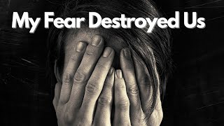 Your Fears are Sabotaging your Relationship (Anxious and Avoidant Attachment)