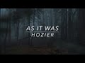 Hozier // As It Was (Lyrics)