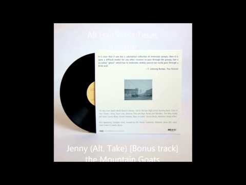 Videoclip de Jenny (alt. take)* (Bonus Track) — The Mountain Goats