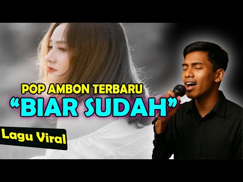 Lagu Ambon Terbaru - BIAR SUDAH - Pop Ambon - Lagu Timur - Lagu Ambon