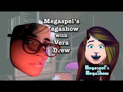 Megaspel's Megashow #17 - Vera Drew