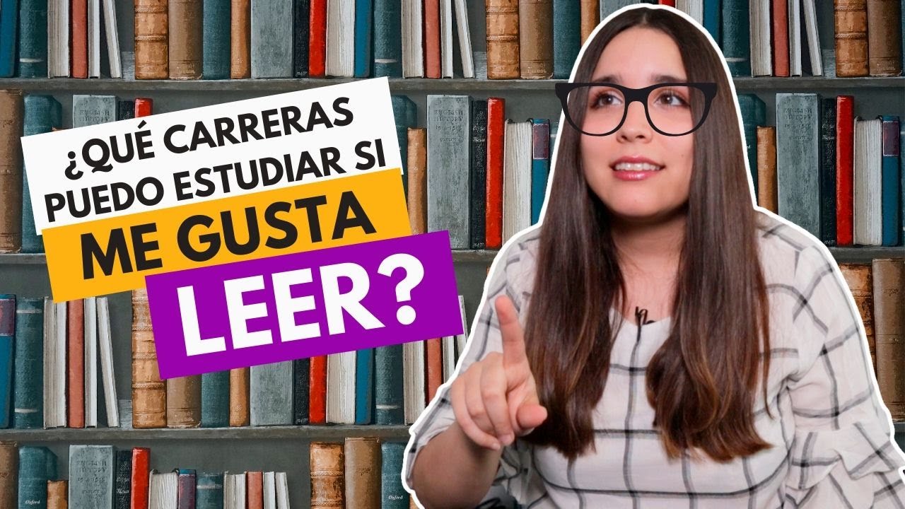 ¿Qué puedo estudiar si me gusta leer Carreras universitarias para fanáticos de la lectura