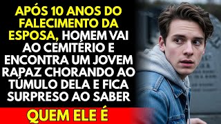 Após 10 Anos Do Falecimento Da Esposa, Homem Vai Ao Cemitério e Encontra Um Jovem Rapaz Ao Túmulo