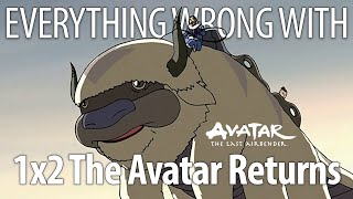 Everything Wrong With Avatar: The Last Airbender S1E2 The Avatar Returns