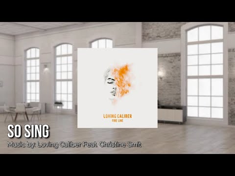 SO SING: Loving Caliber Feat. Christine Smit IWRITE TV #SoSing #Sentimental #PopMusic #Alternative