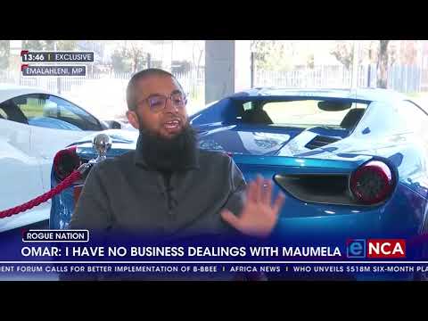 Yusuf Omar: I have no business dealings with Maumela