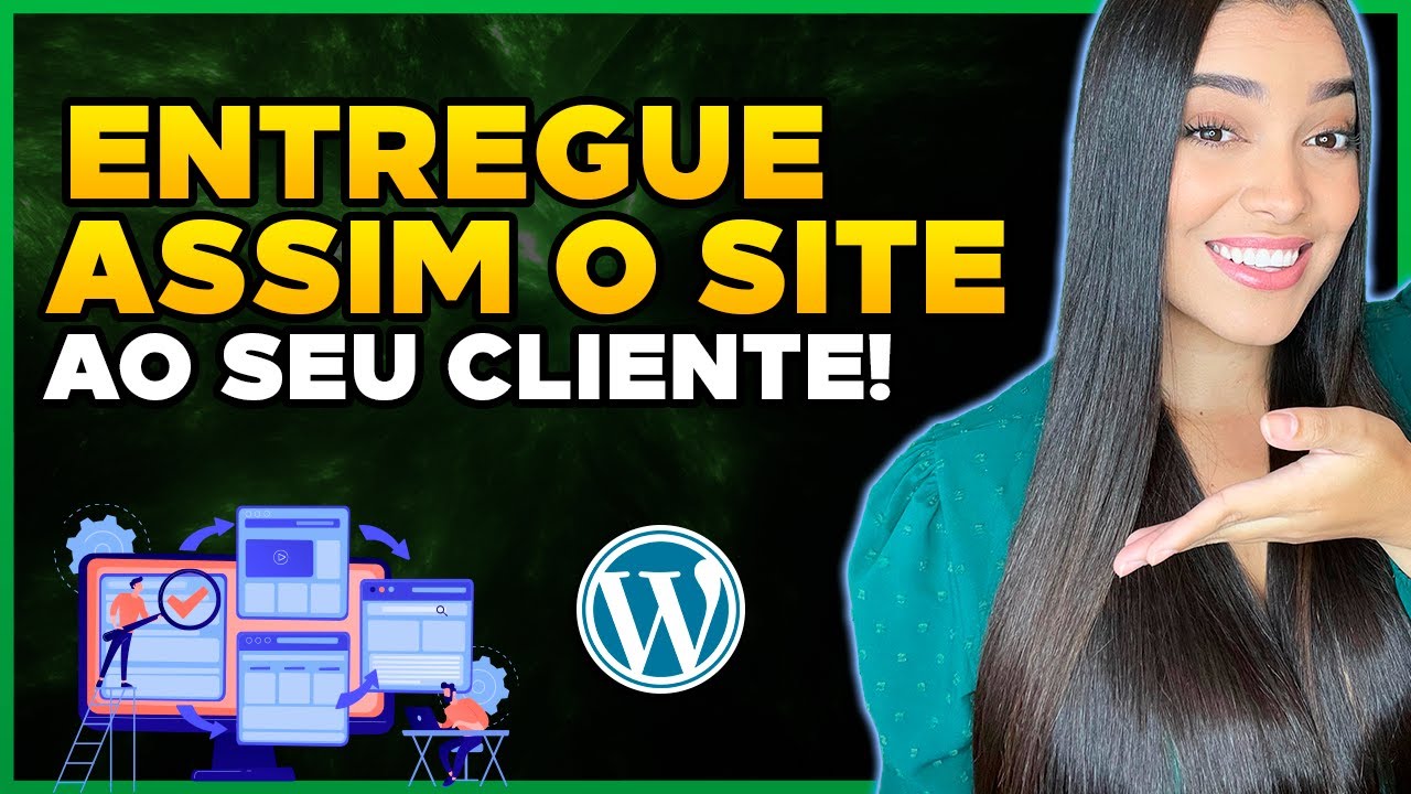 Como Entregar o Site para o Cliente?! [Configurações, Migração do WordPress e Mais]