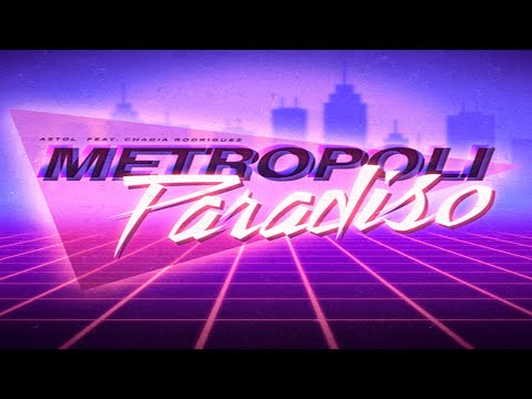 Astol feat. Chadia Rodriguez - Metropoli Paradiso (prod Big Fish) #astol #chadiarodriguez #bigfish