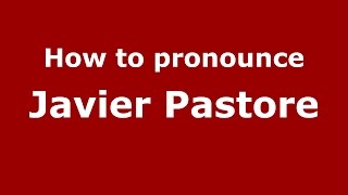 How to pronounce Javier Pastore
