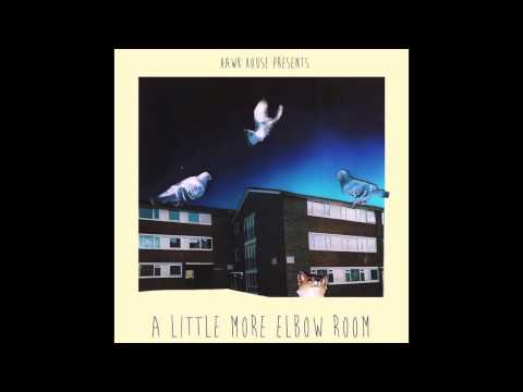 Hawk House - A Little More Elbow Room (Full Album)
