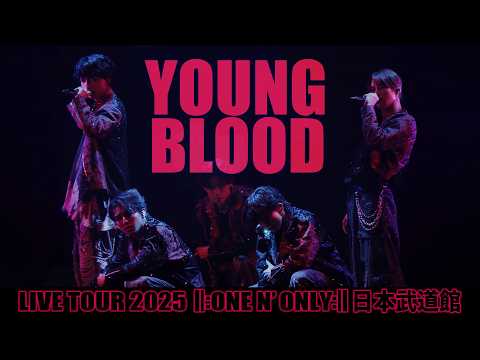 ONE N’ ONLY／ “YOUNG BLOOD” LIVE TOUR 2025 ||:ONE N' ONLY:||＠日本武道館