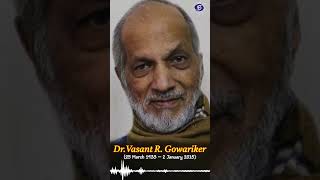 Dr. Vasant R. Gowariker | Scientist | Methods of Science