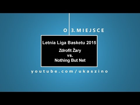 LLB 2015: Zdrofit Żary - Nothing But Net (o 3. miejsce)