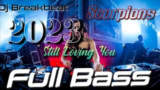 Download lagu Dj Breakbeat fullbass Scorpions 2023 || Still Loving You mp3 Download lagu Dj Breakbeat fullbass Scorpions 2023 || Still Loving You mp3