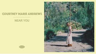 Courtney Marie Andrews - Near You