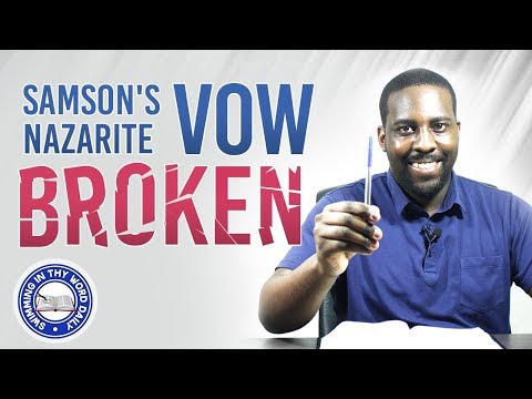 Samson The Nazarite - How Samson Broke His Nazarite Vow