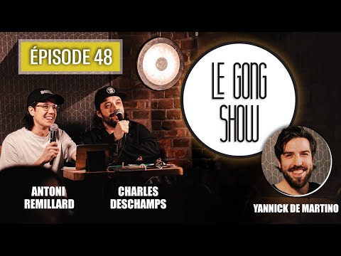 Le Gong Show - Ep.48 - Yannick De Martino