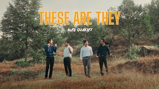 These Are They | Gaither Vocal Band Cover | Men Quartet [Official Music Video]