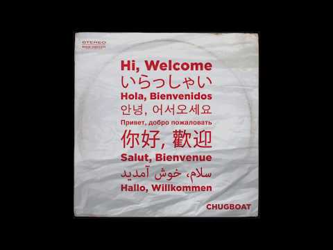 Hi, Welcome (Official Audio) // CHUGBOAT