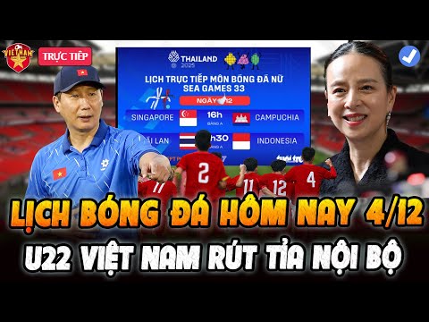 🔴Lịch Trực Tiếp Bóng Đá Hôm Nay 4/12, U22 Việt Nam Và Những Điều Chỉnh Trong Buổi Họp Nội Bộ