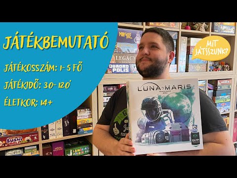 Luna Maris Játékbemutató - Mit Játsszunk?