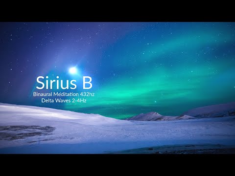 Sirius B - #Binaural #Meditation 432Hz - Delta Waves 2-4Hz