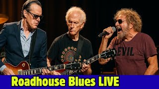 Joe Bonamassa, Robby Krieger &amp; Sammy Hagar ROCK &#39;Roadhouse Blues&#39; Live!&quot;