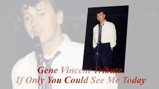 Gene Vincent - If Only You Could See Me Today