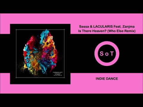 Sassa & LACULARIS - Is There Heaven? (Feat. Zanjma) (Who Else Remix) [Indie Dance] [Androgyne Audio]