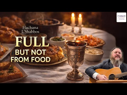 The REAL Satiation of Food | Hachana L'Shabbos