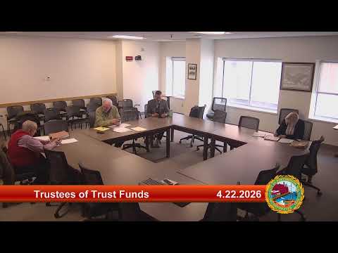 4.22.2026 Trustees of Trust Funds