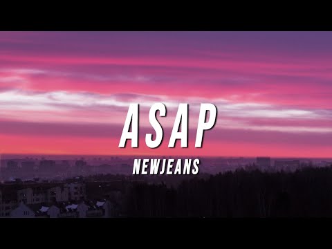 NewJeans - ASAP (Lyrics)