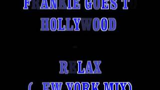 Frankie Goes To Hollywood - Relax (New York mix)