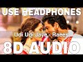 Udi Udi Jaye 8D Audio Raees Ram Sampath Shah Rukh Khan Mahira Khan