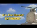 H Is For Harold Extended