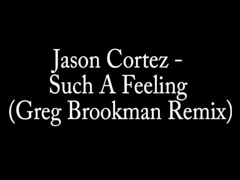 Jason Cortez - Such A Feeling (Greg Brookman Remix)