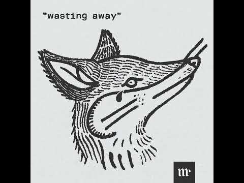Moderntears' - Wasting Away (Audio)
