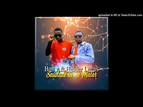 Boy z ft Helder Lucas- Saudade ta me Matar ( Dj Faboloso 9Dades ) 846612062