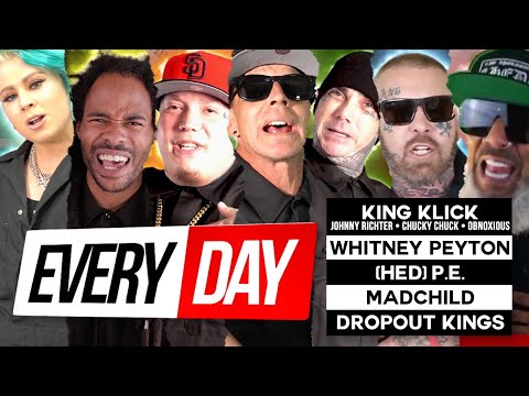 Everyday - Whitney Peyton, (HED) P.E., Madchild, King Klick, and Dropout Kings (Music Video)