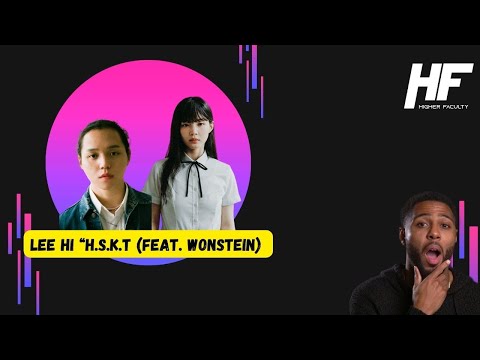 LEE HI “H.S.K.T (Feat. Wonstein) REACTION Higher Faculty