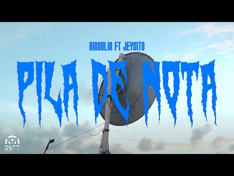 BIGOBLIN, @Jeycitolm - Pila De Nota (Video Lyrics)
