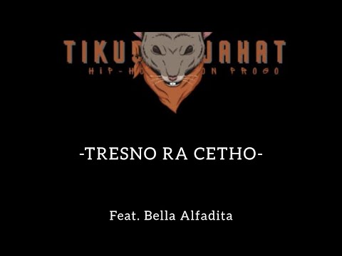 TikusJahat - Tresno Ra Cetho ft. Bella Alfadita [Lyrics Video]