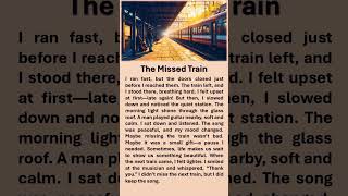 The Missed Train  #improveenglish #englishstory #selfgrowth #lifelessons #positivethinking #train