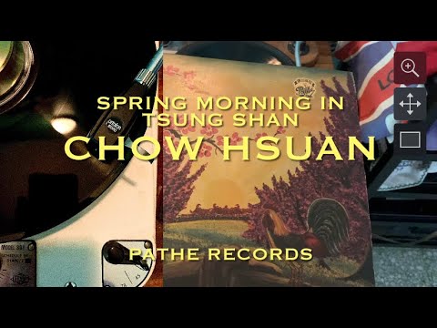 Garrard 301 Chow Hsuan : Spring Morning In Tsung Shan Pathe Records