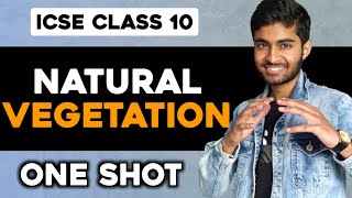 ICSE Class 10 Geography : Natural Vegetation