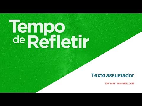 Tempo de Refletir 2041 - Texto assustador