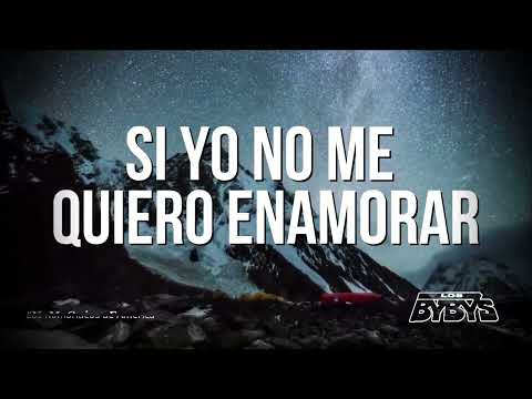 No Me Quiero Enamorar - Los Bybys