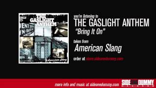The Gaslight Anthem - Bring It On